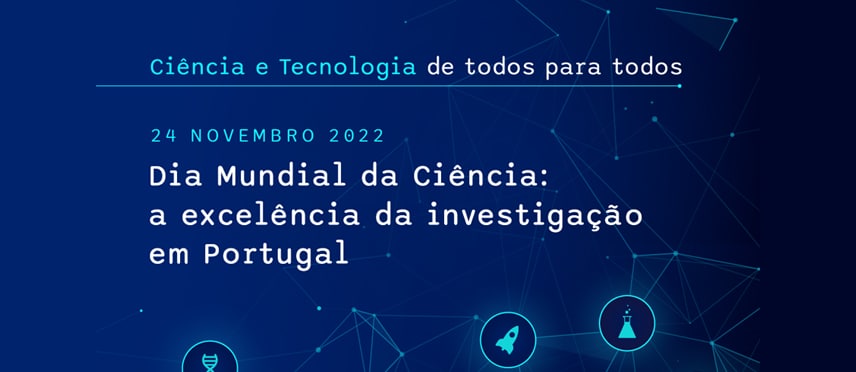 Dia Mundia da Ciência: a excelência da investigação em Portugal
