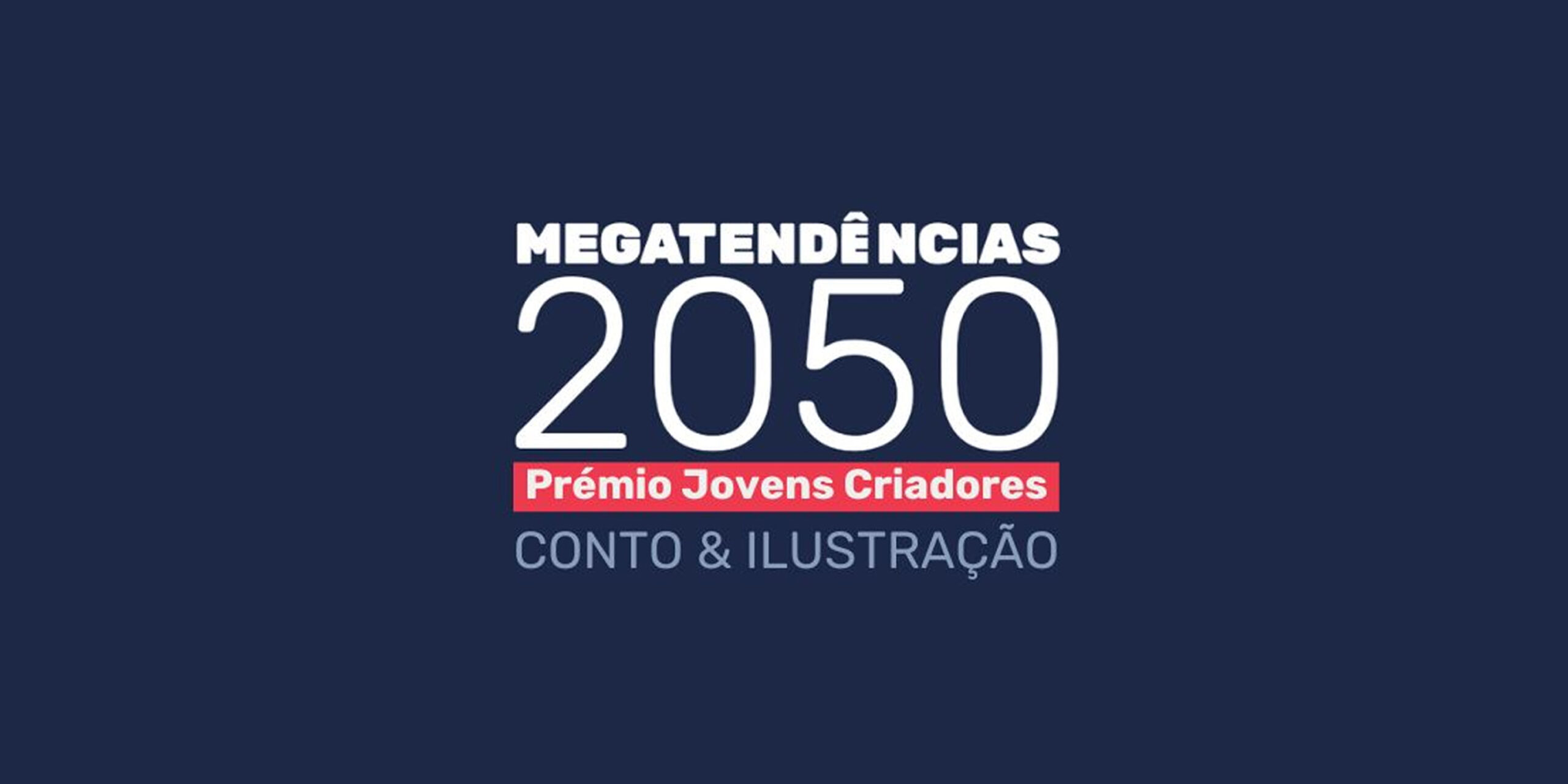 Imagem Megatendências 2050 - Prémio Jovens Criadores - Conto & Ilustração