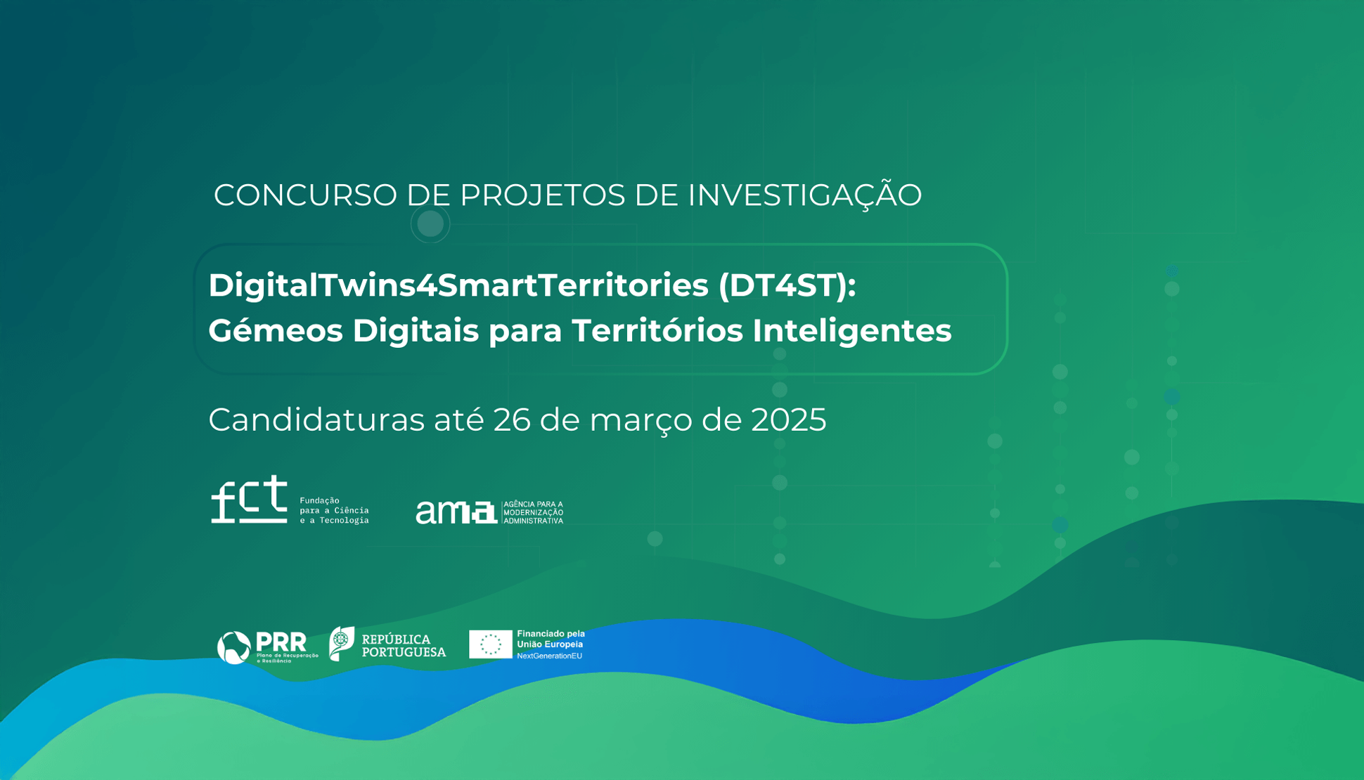 Poster alusivo ao concurso de projetos de investigação "DigitalTwins4SmartTerritories (DT4ST): Gémeos Digitais para Territórios Inteligentes"