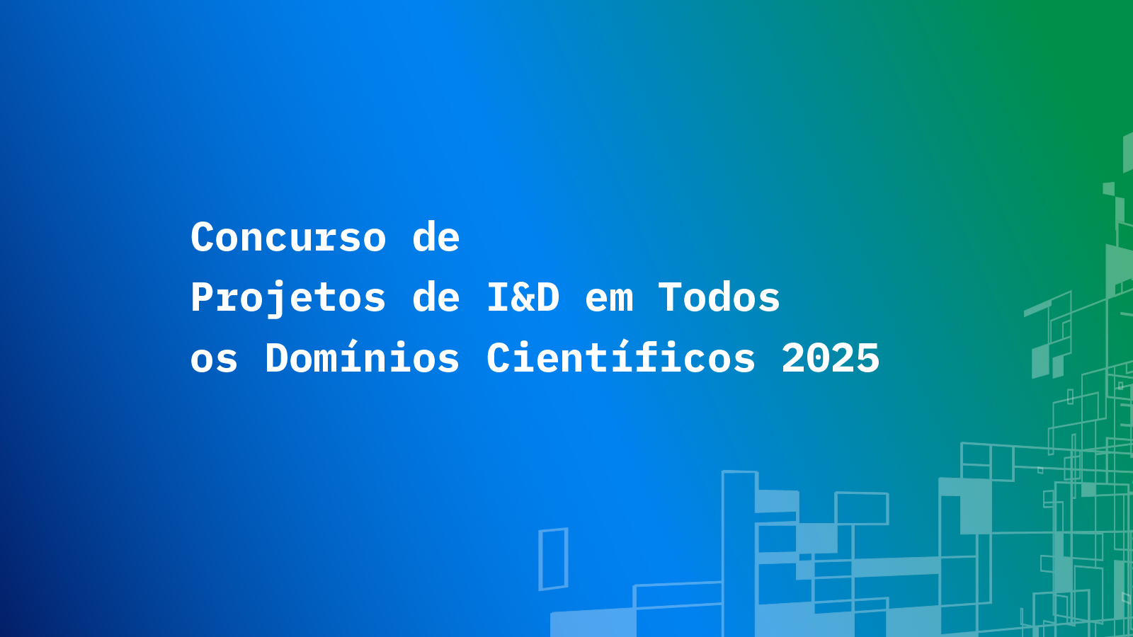 Imagem alusiva ao Concurso de Projetos de I&D em todos os domínios científicos 2025