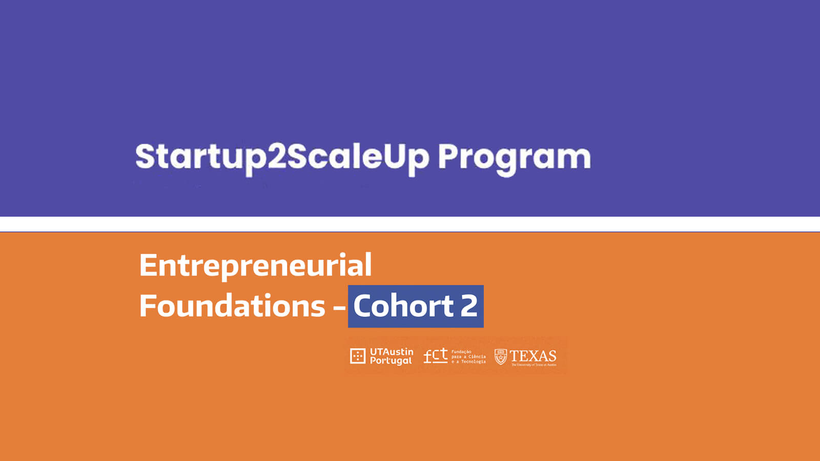 Imagem alusiva aos programas Startup 2 Scale Up e Entrepreneurial Foundations - Cohort 2