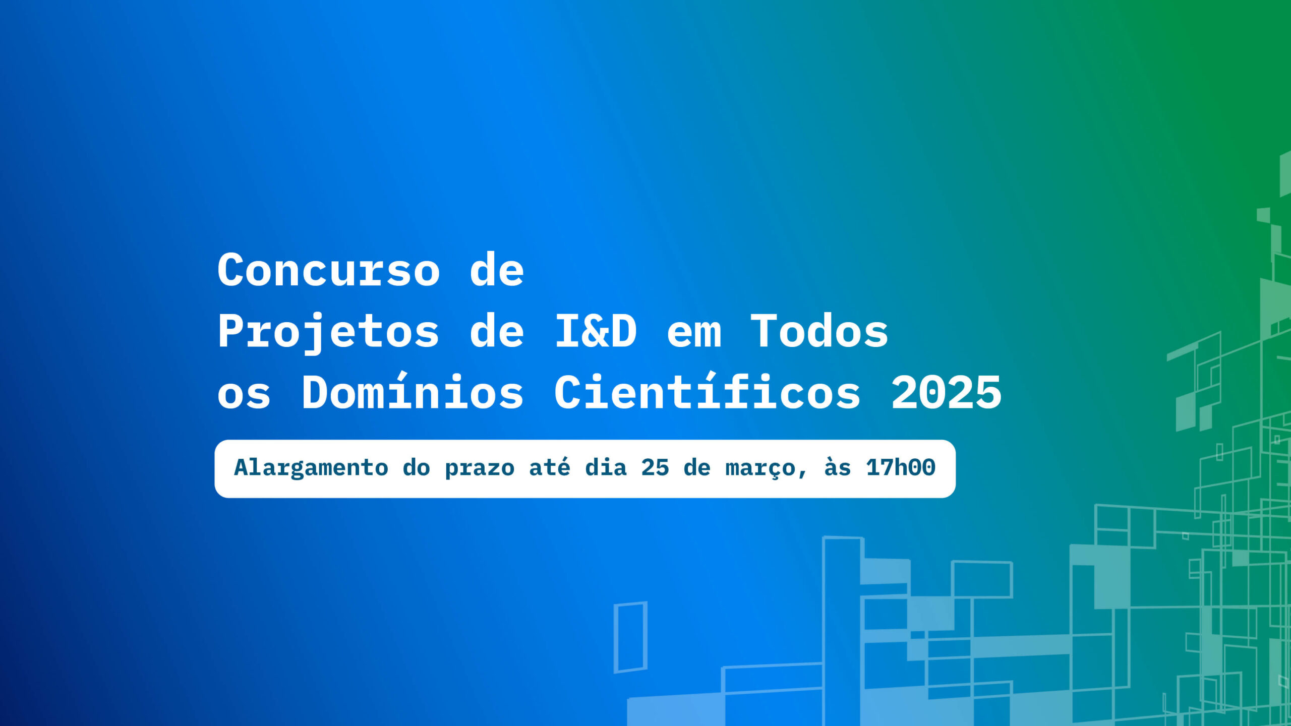 Imagem alusiva ao alargamento do prazo de candidaturas ao Concurso de Projetos de I&D em todos os domínios científicos