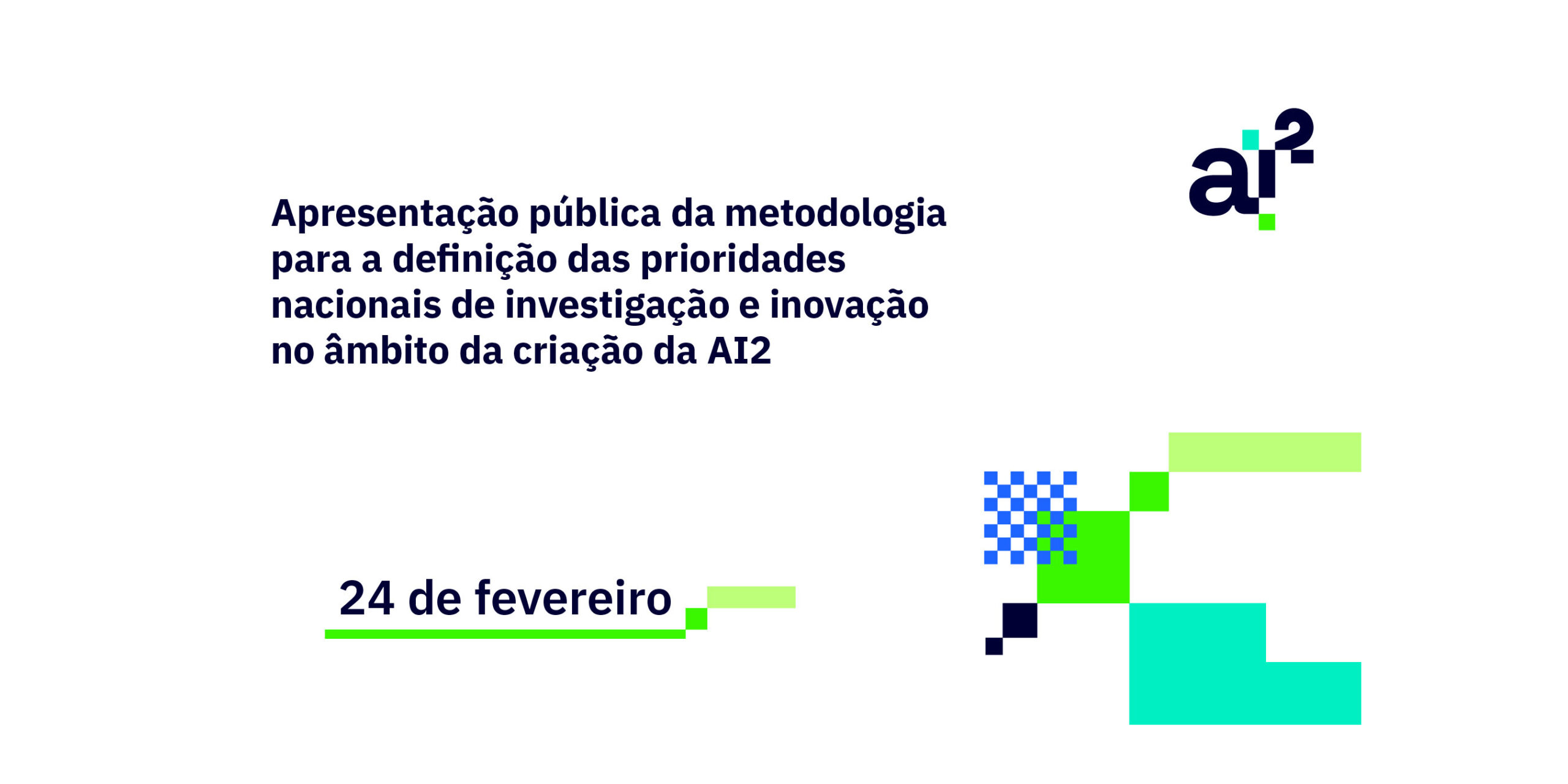 Imagem sobre o evento de Apresentação pública da metodologia para a definição das prioridades nacionais de investigação e inovação no âmbito da criação da AI2