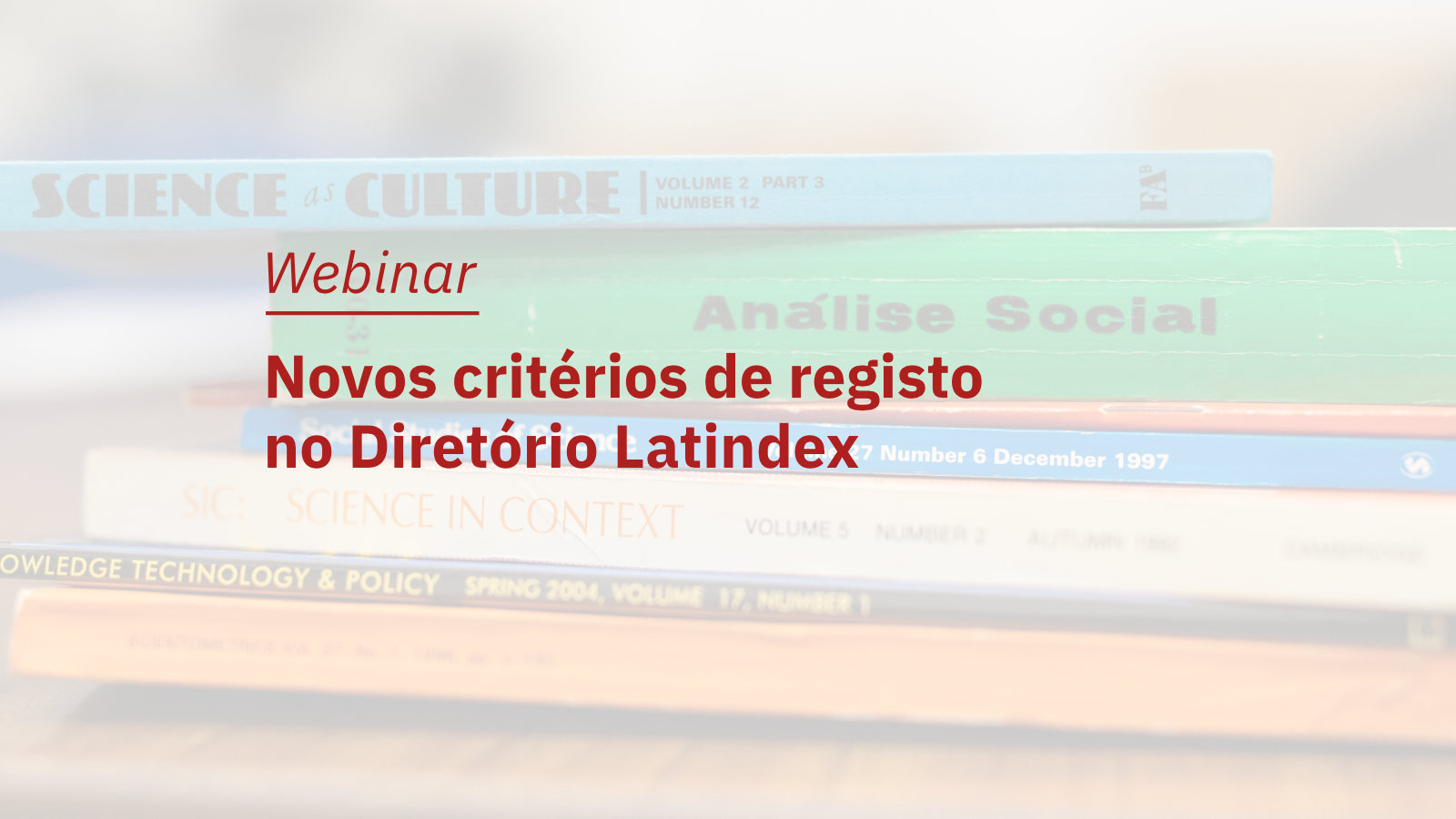 Imagem alusiva ao Webinar "Novos critérios de registo no Diretório Latindex
